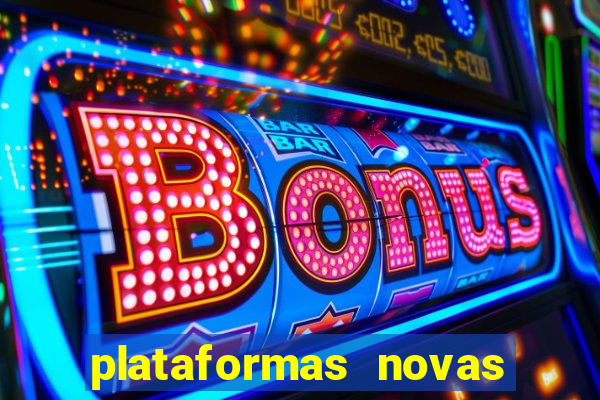 plataformas novas da bet